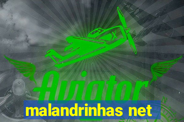 malandrinhas net